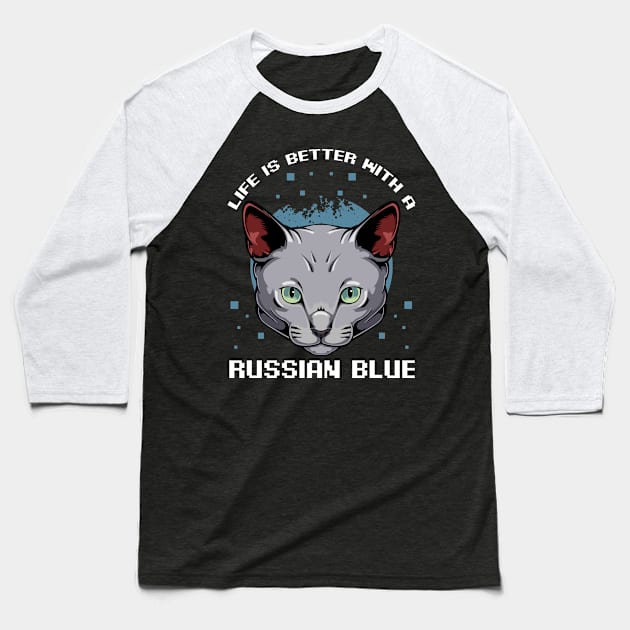 Life Is Better With A Russian Blue - Cat Lover Baseball T-Shirt by Lumio Gifts